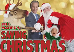 Bill Maher Saves Christmas
