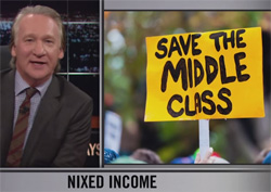 Bill maher New rules middle class