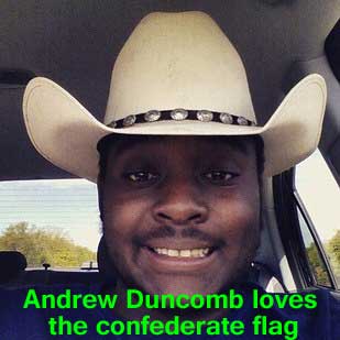  Andrew Duncomb loves the confederate flag
