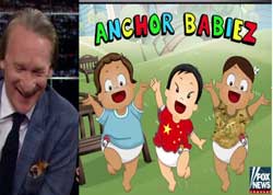New Rules Bill Maher Anchor babies