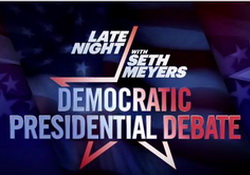 Late Night With Seth Meyers - Special  Democratic Presidential Debate