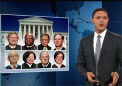 The Supreme Court, who are they to Judge? Daily Show