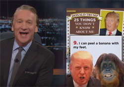 Bill Maher, 25 things you don't know about Donald Trump