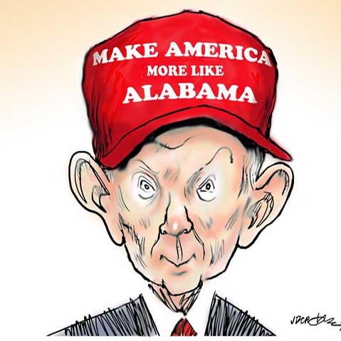 Make America Like Alabama Again! Starring Jeff Sessions as Attorney General