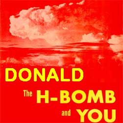 Donald, the H Bomb and You - video