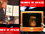 Now for something completely different, TRUMPS IN SPACE