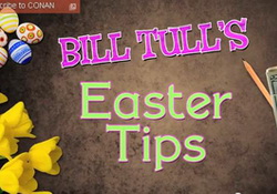 Bill Tull's DIY Easter Tips on the Cheap.  Conan O'Brien