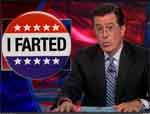 Stephen Colbert farts